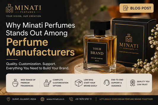 Why Minati Perfumes Stands Out Among Perfume Manufacturers